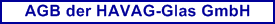 AGB der HAVAG-Glas GmbH